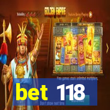 bet 118